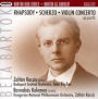 Béla Bartók: Rhapsody; Scherzo; Violin Concerto