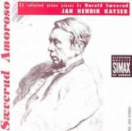 Title: Saeverud Amoroso: 23 Selected Piano Pieces, Artist: Jan Henrik Kayser