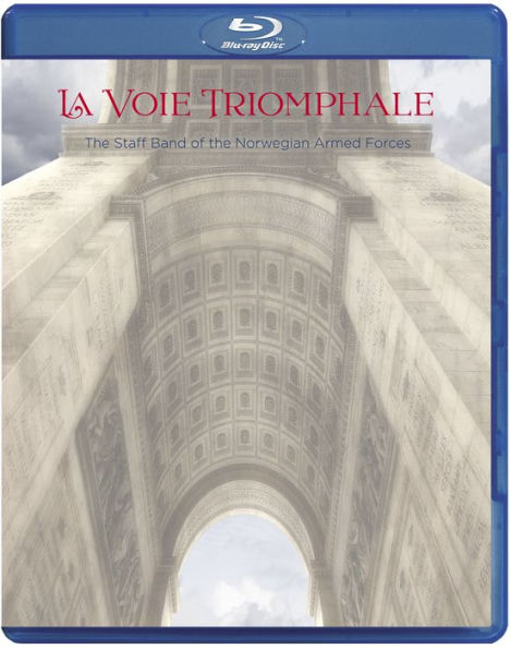 The Staff Band of the Norwegian Armed Forces: La Voie Triomphale [Blu-ray]