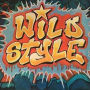Wild Style [Original Soundtrack]