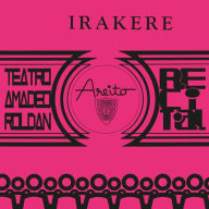 Title: Teatro Amadeo Roldan Recital, Artist: Irakere