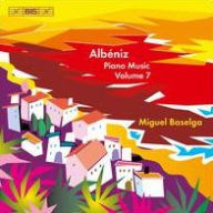 Title: Alb¿¿niz: Piano Music, Vol. 7, Artist: Miguel Baselga