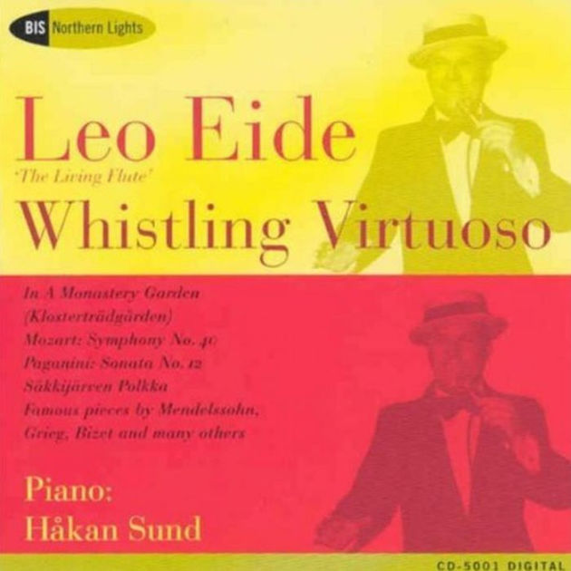 Leo Eide, Whistling Virtuoso By Leo Eide 