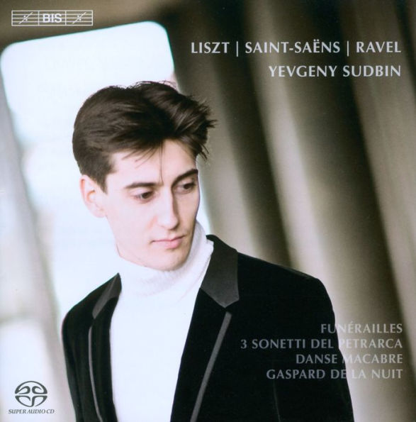 Yevgeny Sudbin Plays Liszt, Saint-Sa¿¿ns & Ravel