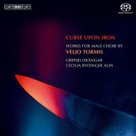 Title: Curse Upon Iron: Works for Male Choir by Veljo Tormis, Artist: Orphei Draengar
