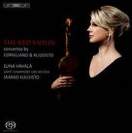 Title: The Red Violin: Concertos by Corigliano & Kuusisto, Artist: Elina Vaehaelae