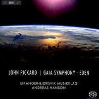 John Pickard: Eden; Gaia Symphony