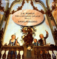 Title: J.H. Roman: The 12 Keyboard Sonatas, Nos. 1-7, Artist: Anna Paradiso