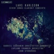 Title: Lars Karlsson: Seven Songs; Clarinet Concerto, Artist: John Storgards