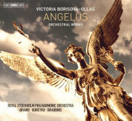 Title: Victoria Borisova-Ollas: Angelus - Orchestral Works, Artist: Sakari Oramo