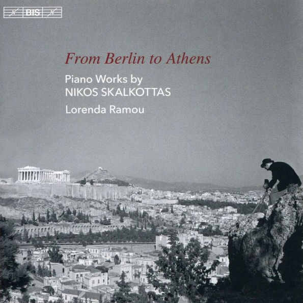 From Berlin to Athens: Piano Works by Nikos Skalkottas
