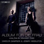 Album f¿¿r die Frau: Scenes from the Schumanns' Lieder