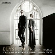 Title: Elysium: A Schubert Recital, Artist: Carolyn Sampson