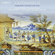 Title: Castrapolis: Neapolitan Cantatas and Arias, Artist: Nicolo Balducci