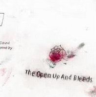 The Open Up and Bleeds
