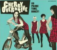 Title: Go Prime Time, Honey!, Artist: Cherry Overdrive