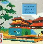 Title: Music from Vietnam, Vol. 2: The City of Hue, Artist: N/A