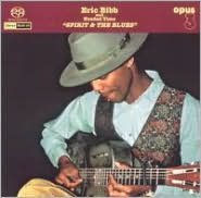 Title: Spirit and the Blues, Artist: Eric Bibb