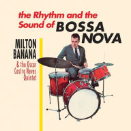 Title: The Rhythm and the Sound of Bossa Nova, Artist: Oscar Castro-Neves