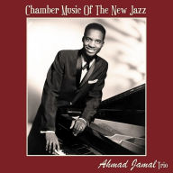 Title: Chamber Music of the New Jazz, Artist: Ahmad Jamal