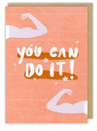 Title: You Can Do It Friendship Greeting Card