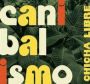 Canibalismo + ! Sonido Amazonico!