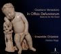 Gaetano Veneziano: In Officio Defunctorum - Nocturns for the Dead