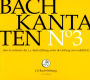 Bach: Kantaten No. 3