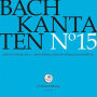 Bach: Kantaten No. 15