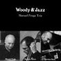 Woody & Jazz