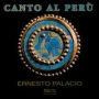 Canto Al Peru: Songs by Alvarado, De Morales, Et a