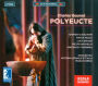 Gounod: Polyeucte