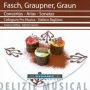 Fasch, Graupner, Graun: Concertos, Arias, Sonatas