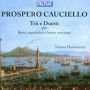 Prospero Cauciello: Trio e Duetti per Flauti, Mandolini e Basso Continuo