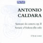 Caldara: Suonate da Camera Op. 2; Sonate a Violoncello Solo