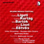Milano Musica Festival: Ligeti, Kurtág, Bartók, Liszt, Eötvös