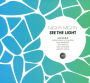 See the Light