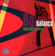 Title: Bossa & Balan¿¿o, Artist: Balanco