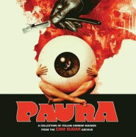 Title: PAURA: A Collection of Italian Horror Sounds From the CAM Sugar Archive, Artist: 