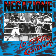 Title: ... Lo Spiritio Continua ..., Artist: Negazione