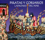 Piratas y Corsarios: Ladrones del Mar