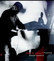 Title: Live in Utrecht+ [Expanded], Artist: Esplendor Geometrico