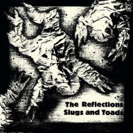 Title: Slugs & Toads, Artist: The Reflections