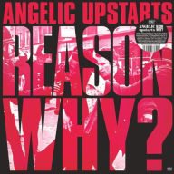 Title: Reason Why?, Artist: Angelic Upstarts