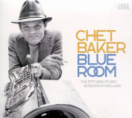 Title: Blue Room: The 1979 VARA Studio Sessions in Holland, Artist: Chet Baker
