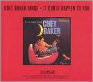Title: Chet Baker Sings It Could Happen to You, Artist: Chet Baker