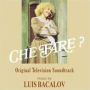 Che Fare?: Television Soundtrack