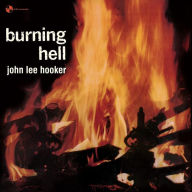 Title: Burning Hell, Artist: John Lee Hooker