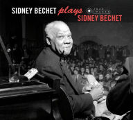 Title: Plays Sidney Bechet, Artist: Sidney Bechet