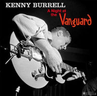 Title: A A Night at the Vanguard [Bonus Track], Artist: Kenny Burrell